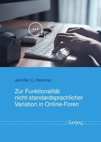 Abbildung von: Zur Funktionalität nicht-standardsprachlicher Variation in Online-Foren - Logos Berlin