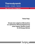Cover: Einsatz einer adaptiven Mikroturbine zur optimierten W&auml;rmer&uuml;ckgewinnung eines Organic Rankine Cycles im Off-Design-Betrieb - Logos Berlin