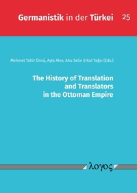 Abbildung von: The History of Translation and Translators in the Ottoman Empire - Logos Berlin