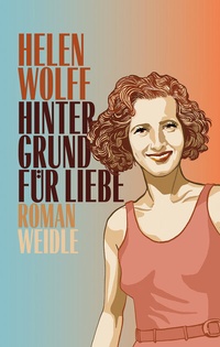 Enlarge image Cover: Hintergrund für Liebe - Weidle