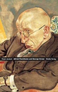 Abbildung von: Alfred Flechtheim - George Grosz - Weidle