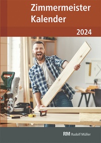 Abbildung von: Zimmermeister Kalender 2024 - Rudolf Müller Verlag