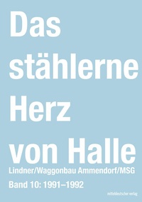 Abbildung von: Das stählerne Herz von Halle - Mitteldeutscher Verlag