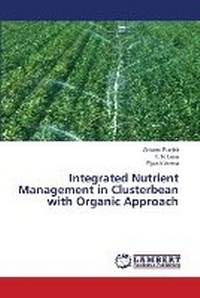 Enlarge image Cover: Integrated Nutrient Management in Clusterbean with Organic Approach - LAP Lambert Academic Publishing