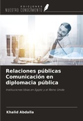 Cover: Relaciones p&uacute;blicas Comunicaci&oacute;n en diplomacia p&uacute;blica - Ediciones Nuestro Conocimiento