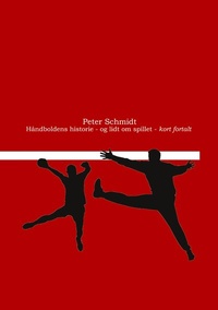 Abbildung von: Håndboldens historie - og lidt om spillet - kort fortalt - BoD - Books on Demand - Dänemark