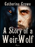 Cover: A Story of a Weir-Wolf - Saga Egmont