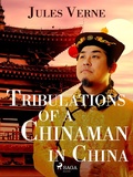 Cover: Tribulations of a Chinaman in China - Saga Egmont