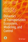 Cover: Dynamics of Transportation Ecosystem, Modeling, and Control - Springer