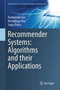 Enlarge image Cover: Recommender Systems: Algorithms and their Applications - Springer