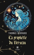 Cover: La proph&eacute;tie du Verseau - Le Lys Bleu &Eacute;ditions
