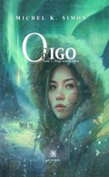 Cover: Origo - Tome 1 - Le Lys Bleu &Eacute;ditions