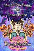 Cover: The 30 Day Guide To Inner Peace - The Innova Group LLC.