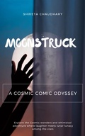 Cover: A Cosmic Comic Odyssey (Moonstruck, #26) - Shweta Chaudhary