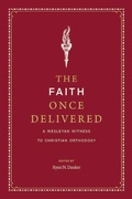 Cover: The Faith Once Delivered - Seedbed Inc
