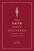 Cover: The Faith Once Delivered - Seedbed Publishing
