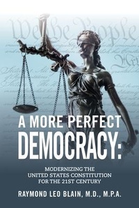 Abbildung von: A More Perfect Democracy - Raymond Leo Blain