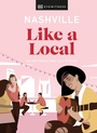 Cover: Nashville Like a Local - DK Eyewitness Travel