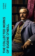 Cover: The Collected Works of Eugene O'Neill - e-artnow