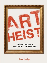 Abbildung von: Art Heist - Ivy Press