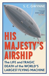 Abbildung von: His Majesty's Airship - Oneworld Publications