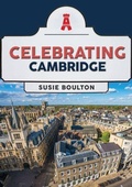 Cover: Celebrating Cambridge - Amberley Publishing