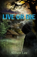 Cover: Live or Die - Blossom Spring Publishing
