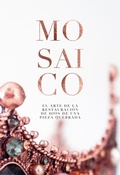 Cover: Mosaico - El arte de la restauracion de Dios de una pieza quebrada - Grupo Caas