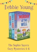 Cover: The Sophie Sayers Cozy Mysteries 4-6 - Boldwood Books Ltd