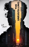 Cover: The Unravelling - Grosvenor House Publishing Ltd