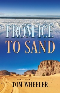 Abbildung von: From Ice to Sand - Tom Wheeler