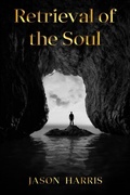 Cover: Retrieval of the Soul - Conscious Dreams Publishing