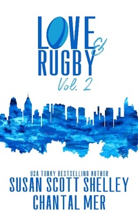 Enlarge image Cover: Love & Rugby, Vol. 2 - Susan Scott Shelley
