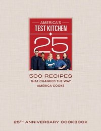 Abbildung von: America's Test Kitchen Twenty-Fifth Anniversary Cookbook - America's Test Kitchen