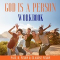Cover: God Is A Person Workbook - True Vine Publishing Co