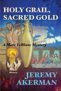 Cover: Holy Grail, Sacred Gold - Moose House Publications