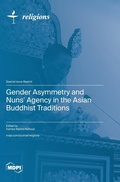 Cover: Gender Asymmetry and Nuns' Agency in the Asian Buddhist Traditions - MDPI AG