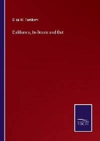 Enlarge image Cover: California, In-Doors and Out - Salzwasser Verlag