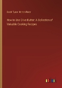 Enlarge image Cover: How to Use Olive Butter - Outlook Verlag
