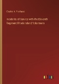 Cover: Incidents of Service with the Eleventh Regiment Rhode Island Volunteers - Outlook Verlag