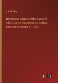 Cover: Introductory Address of the Course of 1883-4, at the Albany Medical College - Outlook Verlag
