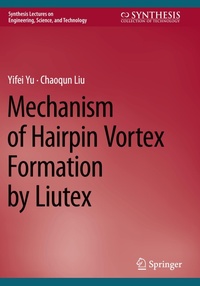 Abbildung von: Mechanism of Hairpin Vortex Formation by Liutex - Springer