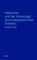 Cover: Habermas und die Genealogie nachmetaphysischen Denkens - Meiner