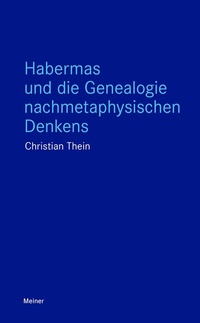 Abbildung von: Habermas und die Genealogie nachmetaphysischen Denkens - Meiner