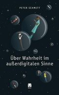Cover: &Uuml;ber Wahrheit im au&szlig;erdigitalen Sinne - Meiner
