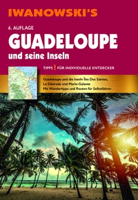 Abbildung von: Guadeloupe und seine Inseln - Reiseführer von Iwanowski - Iwanowski's Reisebuchverlag