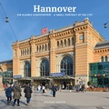 Cover: Hannover ein kleines Stadtportr&auml;t - Leuenhagen & Paris