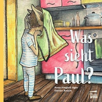 Enlarge image Cover: Was sieht Paul? - Marta Press UG (haftungsbeschränkt)
