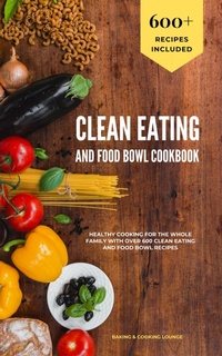 Abbildung von: Clean Eating and Food Bowl Cookbook - XinXii