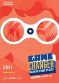 Cover: Game Changer Level 1 Workbook with Digital Pack English for Spanish Speakers - Cambridge University Press